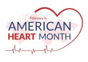 February is American Heart Month