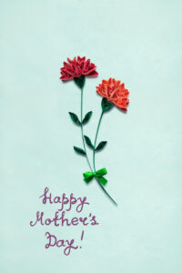 May is for moving and moms, with Mother's day on May 11, 2025.